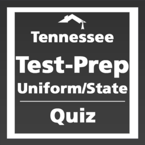 Tennessee Pre-License Exam Test Prep Quiz (Uniform and State)(Supplement to Pre-License Course)