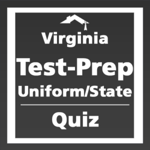 Virginia Pre-License Exam Test Prep Quiz (Uniform and State)(Supplement to Pre-License Course)